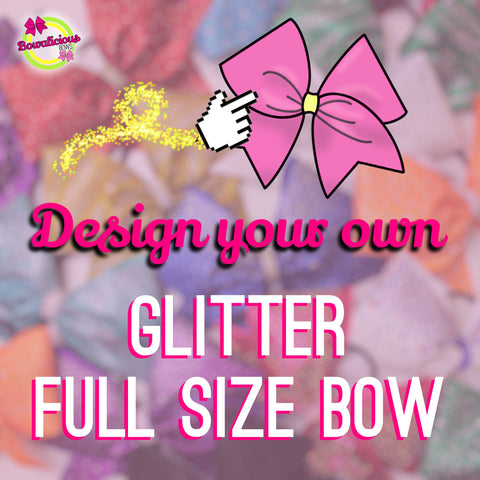 Design Your Own! Glitter Full Size Bow